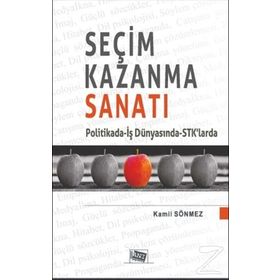 Seçim Kazanma Sanatı / Kamil Sönmez