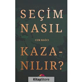 Seçim Nasıl Kazanılır? - Cem Bağcı