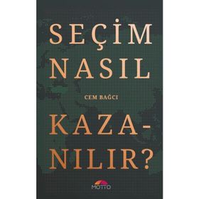 Seçim Nasıl Kazanılır? - Cem Bağcı