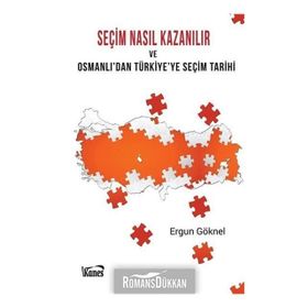 Seçim Nasıl Kazanılır ve Osmanlı'dan Türkiye'ye Seçim Tarihi