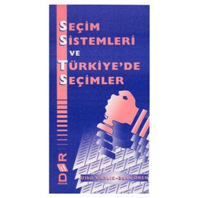 SEÇİM SISTEMLERI VE TÜRKİYE'DE SEÇİMLER - BANU ÖREN; ÜLKÜ VARLIK