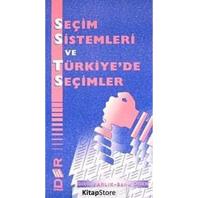 SEÇİM SISTEMLERI VE TÜRKİYE'DE SEÇİMLER - BANU ÖREN; ÜLKÜ VARLIK