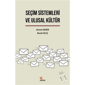 Seçim Sistemleri ve Ulusal Kültür - Ahmet Keser - Burak Kılıç