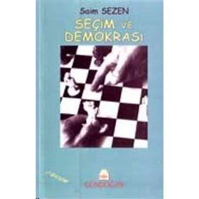 Seçim ve Demokrasi - Saim Sezen
