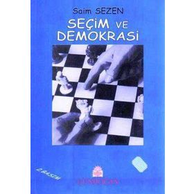 Seçim ve Demokrasi - Saim Sezen