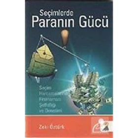SEÇİMLERDE PARANIN GÜCÜ - ZEKI ÖZTÜRK