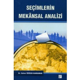 SEÇİMLERİN MEKANSAL ANALIZI - SELVER ÖZÜZEN KAHRAM