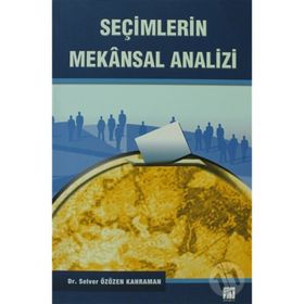 SEÇİMLERİN MEKANSAL ANALIZI - SELVER ÖZÜZEN KAHRAM