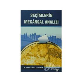 SEÇİMLERİN MEKANSAL ANALIZI - SELVER ÖZÜZEN KAHRAM