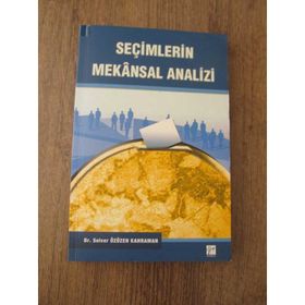 SEÇİMLERİN MEKANSAL ANALIZI - SELVER ÖZÜZEN KAHRAM