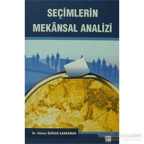 SEÇİMLERİN MEKANSAL ANALIZI - SELVER ÖZÜZEN KAHRAM