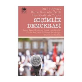 Seçimlik Demokrasi - Ülkü Doğanay