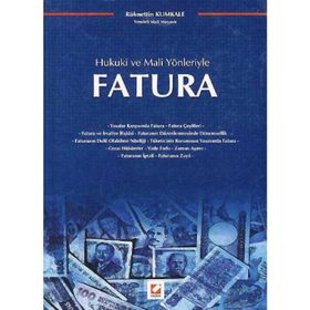 Seçkin Hukuki ve Mali Yönleriyle Fatura