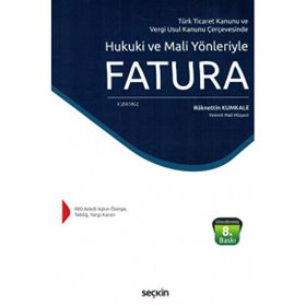 Seçkin Hukuki ve Mali Yönleriyle Fatura