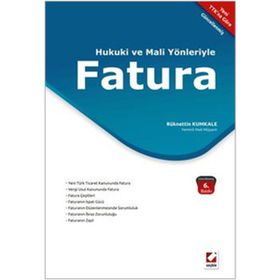 Seçkin Hukuki ve Mali Yönleriyle Fatura