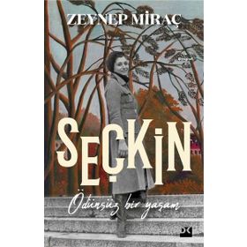 Seçkin - Ödünsüz Bir Yaşam - Zeynep Miraç