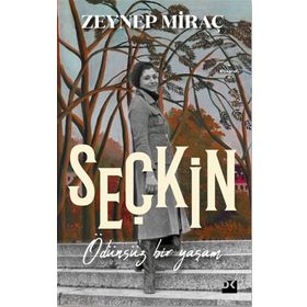 Seçkin - Ödünsüz Bir Yaşam - Zeynep Miraç