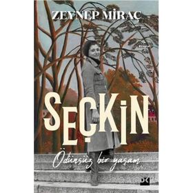 Seçkin - Ödünsüz Bir Yaşam - Zeynep Miraç