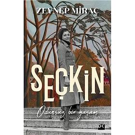 Seçkin - Ödünsüz Bir Yaşam - Zeynep Miraç