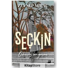 Seçkin - Ödünsüz Bir Yaşam - Zeynep Miraç