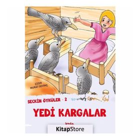 Seçkin Öyküler 2 - Yedi Kargalar - Murat Sevinç