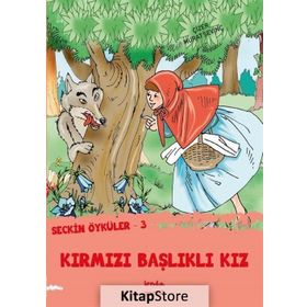 Seçkin Öyküler 3 - Kırmızı Başlıklı Kız - Murat Sevinç