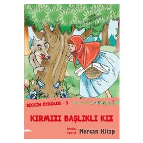 Seçkin Öyküler 3 - Kırmızı Başlıklı Kız - Murat Sevinç