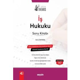 Seçkin Themis İş Hukuku Soru Kitabı - Deniz Bayeren 2020 Seçkin Yayınevi