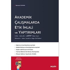 Seçkin Yayıncılık Akademik Çalışmalarda Etik İhlali ve Yaptırımları Bahattin Duman