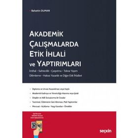 Seçkin Yayıncılık Akademik Çalışmalarda Etik İhlali ve Yaptırımları Bahattin Duman