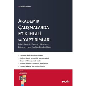 Seçkin Yayıncılık Akademik Çalışmalarda Etik İhlali ve Yaptırımları Bahattin Duman