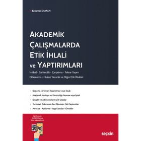 Seçkin Yayıncılık Akademik Çalışmalarda Etik İhlali ve Yaptırımları Bahattin Duman