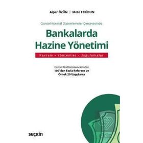Seçkin Yayıncılık Bankalarda Hazine Yönetimi Alper Özün Mete Feridun