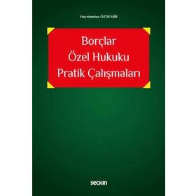Seçkin Yayıncılık - Borçlar Özel Hukuku Pratik Çalışmaları