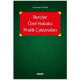 Seçkin Yayıncılık - Borçlar Özel Hukuku Pratik Çalışmaları