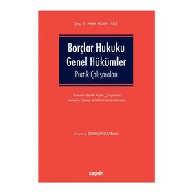 Seçkin Yayıncılık - Melek Bilgin Yüce - Borçlar Hukuku Genel Hükümler Pratik Çalışmaları