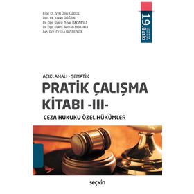 Seçkin Yayıncılık Pratik Çalışma Kitabı III Ceza Hukuku Özel Hükümler