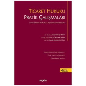 Seçkin Yayıncılık - Ticaret Hukuku Pratik Çalışmaları
