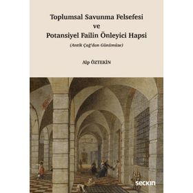 Seçkin Yayıncılık Toplumsal Savunma Felsefesi ve Potansiyel Failin Önleyici Hapsi