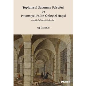 Seçkin Yayıncılık Toplumsal Savunma Felsefesi ve Potansiyel Failin Önleyici Hapsi