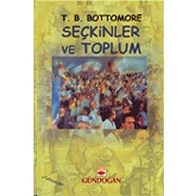 Seçkinler ve Toplum - t bottomore