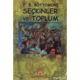 Seçkinler ve Toplum - t bottomore