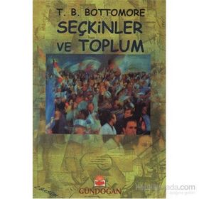 Seçkinler ve Toplum - t bottomore