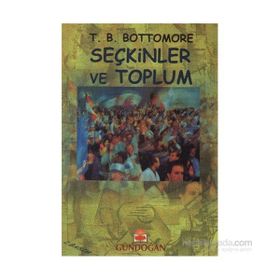 Seçkinler ve Toplum - t bottomore