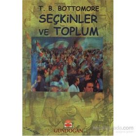 Seçkinler ve Toplum - t bottomore