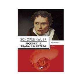 Seçkinlik Ve Sıradanlık Üzerine - Arthur Schopenhauer