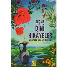 SEÇME DINI HIKAYELER - MUSTAFA NECATI BURSALI