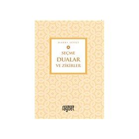 Seçme Dualar ve Zikirler - Hakkı Sevgi