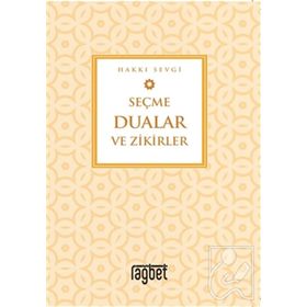Seçme Dualar ve Zikirler - Hakkı Sevgi