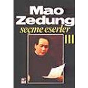 SEÇME ESERLER 3 - MAO ZEDUNG
